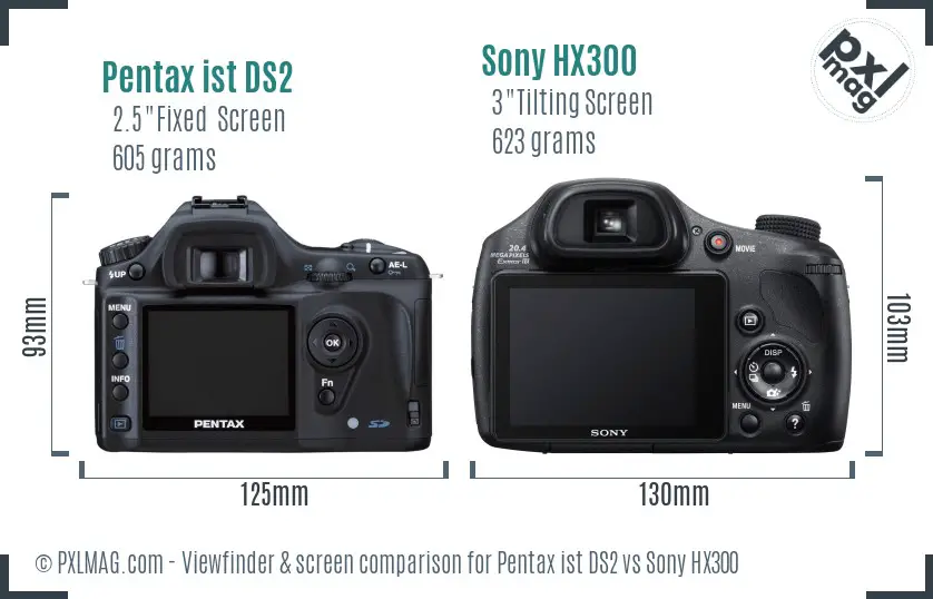 Pentax ist DS2 vs Sony HX300 Screen and Viewfinder comparison