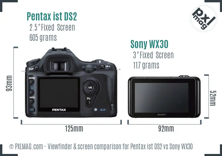 Pentax ist DS2 vs Sony WX30 Screen and Viewfinder comparison Pentax ist DS2 vs Sony WX30 Screen and Viewfinder comparison