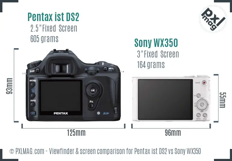 Pentax ist DS2 vs Sony WX350 Screen and Viewfinder comparison