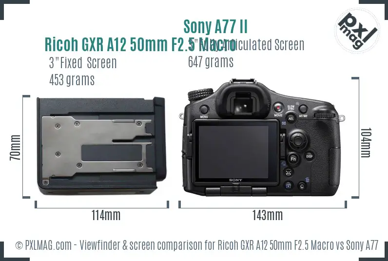 Ricoh GXR A12 50mm F2.5 Macro vs Sony A77 II Screen and Viewfinder comparison