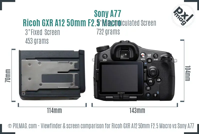 Ricoh GXR A12 50mm F2.5 Macro vs Sony A77 Screen and Viewfinder comparison