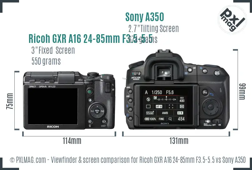 Ricoh GXR A16 24-85mm F3.5-5.5 vs Sony A350 Screen and Viewfinder comparison