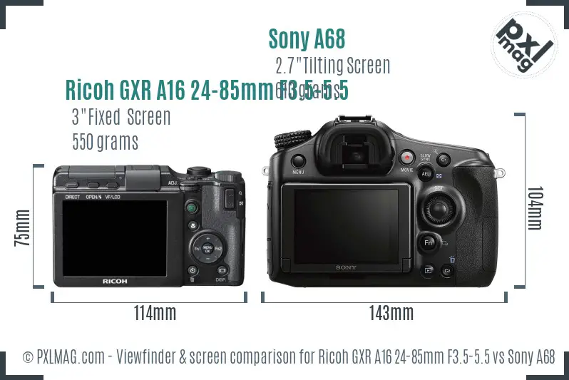 Ricoh GXR A16 24-85mm F3.5-5.5 vs Sony A68 Screen and Viewfinder comparison