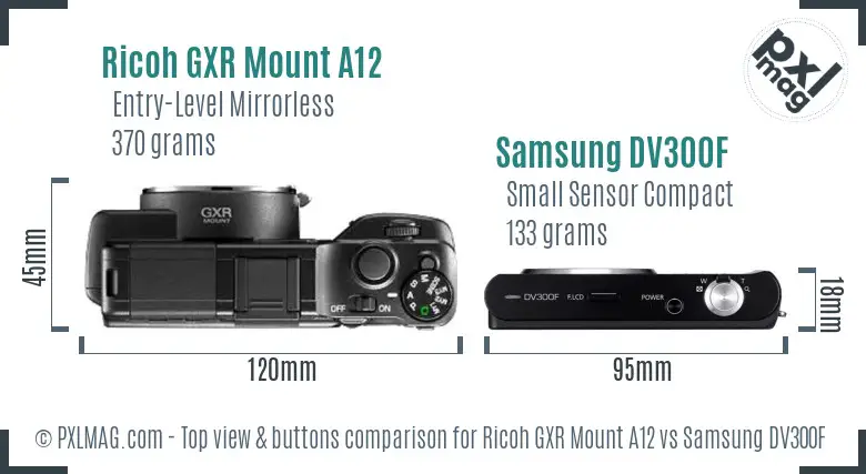 Ricoh GXR Mount A12 vs Samsung DV300F top view buttons comparison