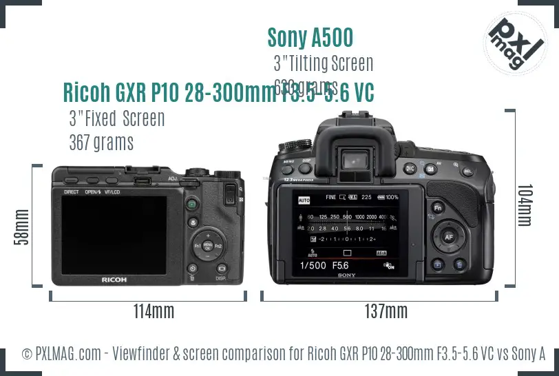 Ricoh GXR P10 28-300mm F3.5-5.6 VC vs Sony A500 Screen and Viewfinder comparison Ricoh GXR P10 28-300mm F3.5-5.6 VC vs Sony A500 Screen and Viewfinder comparison