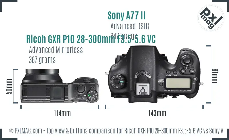 Ricoh GXR P10 28-300mm F3.5-5.6 VC vs Sony A77 II top view buttons comparison