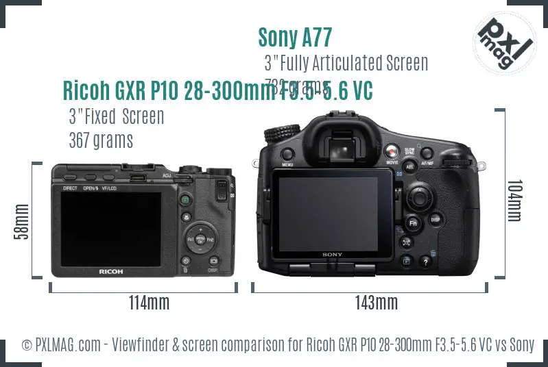 Ricoh GXR P10 28-300mm F3.5-5.6 VC vs Sony A77 Screen and Viewfinder comparison