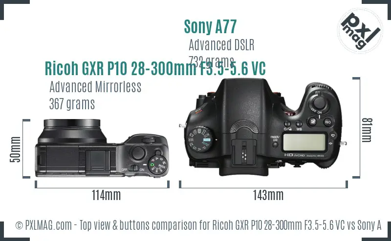 Ricoh GXR P10 28-300mm F3.5-5.6 VC vs Sony A77 top view buttons comparison