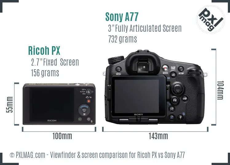 Ricoh PX vs Sony A77 Screen and Viewfinder comparison