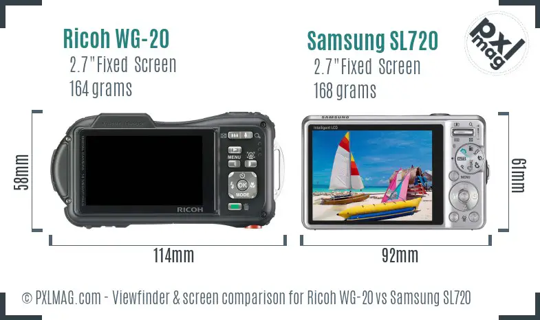 Ricoh WG-20 vs Samsung SL720 Screen and Viewfinder comparison