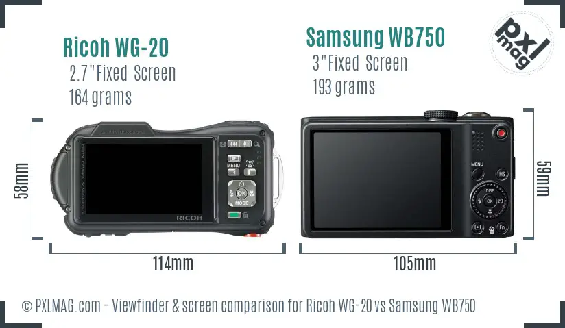 Ricoh WG-20 vs Samsung WB750 Screen and Viewfinder comparison