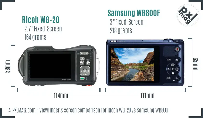 Ricoh WG-20 vs Samsung WB800F Screen and Viewfinder comparison
