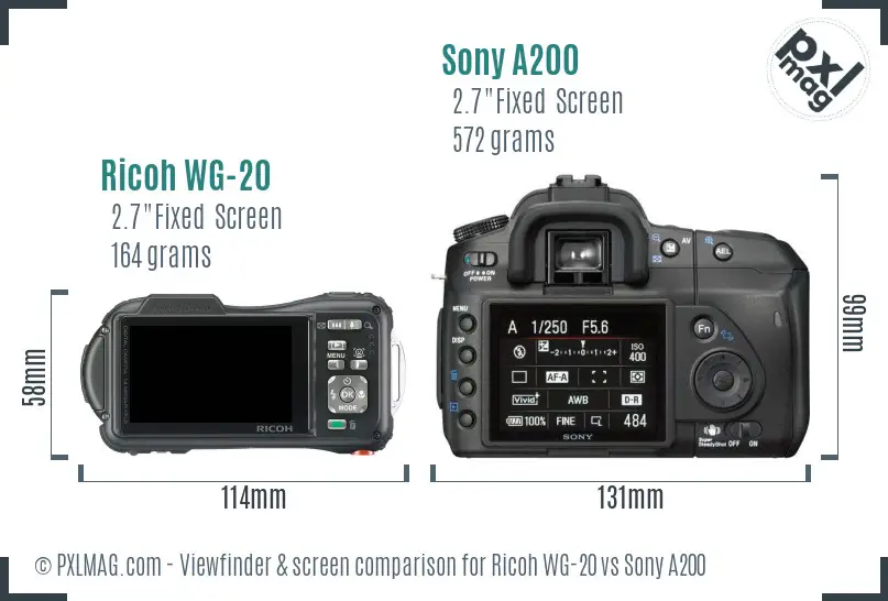Ricoh WG-20 vs Sony A200 Screen and Viewfinder comparison Ricoh WG-20 vs Sony A200 Screen and Viewfinder comparison