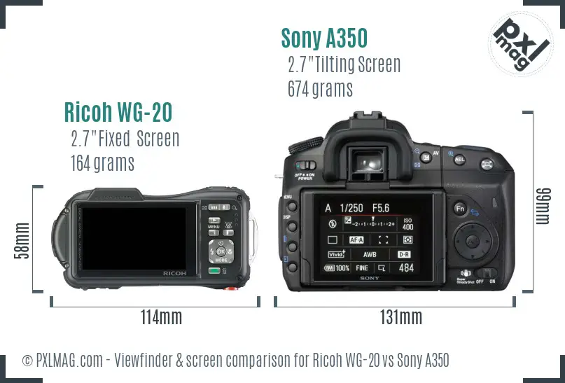 Ricoh WG-20 vs Sony A350 Screen and Viewfinder comparison