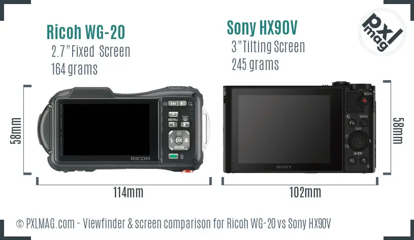 Ricoh WG-20 vs Sony HX90V Screen and Viewfinder comparison Ricoh WG-20 vs Sony HX90V Screen and Viewfinder comparison