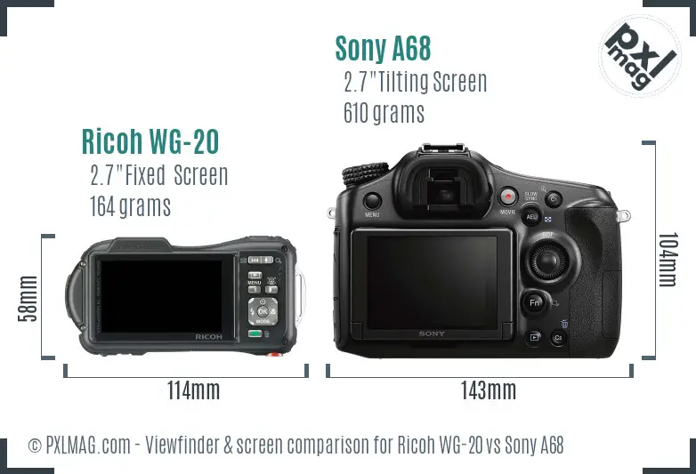 Ricoh WG-20 vs Sony A68 Screen and Viewfinder comparison
