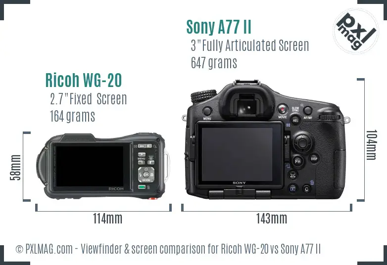 Ricoh WG-20 vs Sony A77 II Screen and Viewfinder comparison