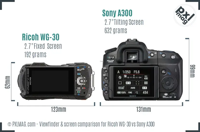 Ricoh WG-30 vs Sony A300 Screen and Viewfinder comparison