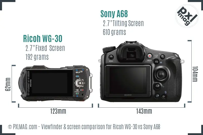 Ricoh WG-30 vs Sony A68 Screen and Viewfinder comparison