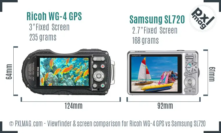 Ricoh WG-4 GPS vs Samsung SL720 Screen and Viewfinder comparison