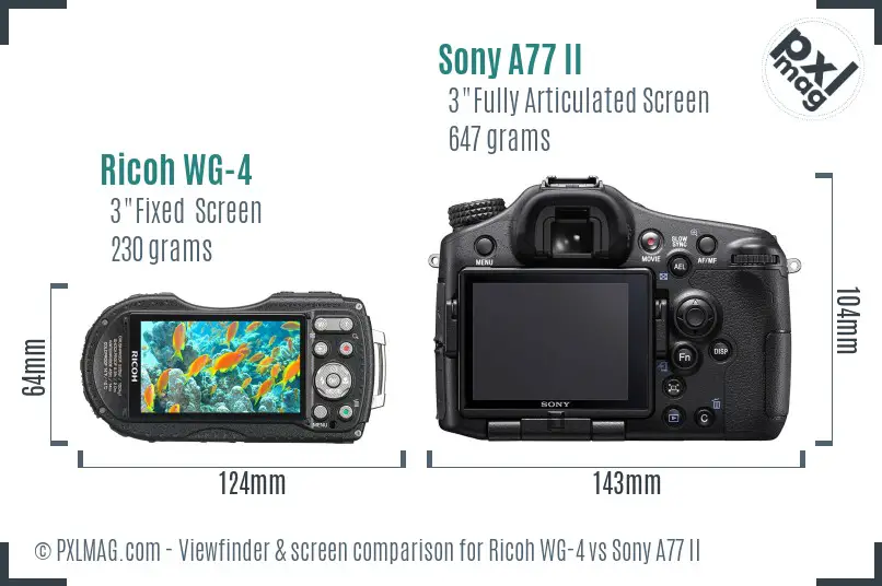 Ricoh WG-4 vs Sony A77 II Screen and Viewfinder comparison