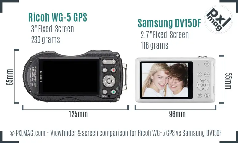 Ricoh WG-5 GPS vs Samsung DV150F Screen and Viewfinder comparison