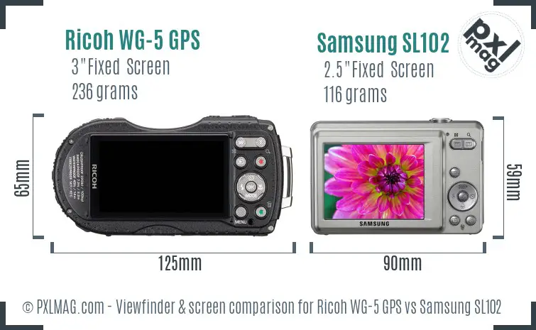 Ricoh WG-5 GPS vs Samsung SL102 Screen and Viewfinder comparison