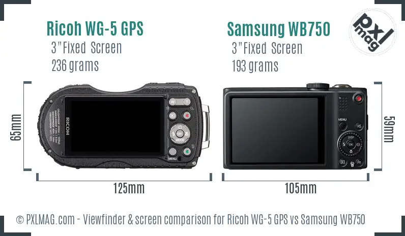 Ricoh WG-5 GPS vs Samsung WB750 Screen and Viewfinder comparison