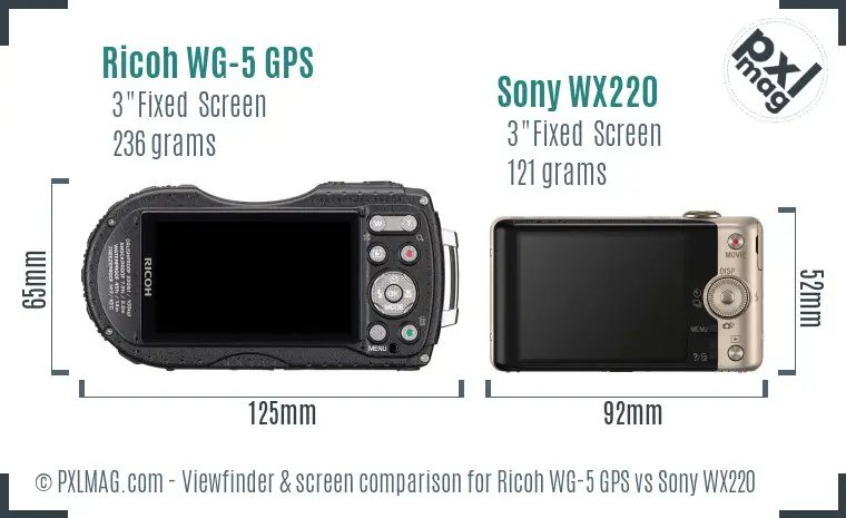 Ricoh WG-5 GPS vs Sony WX220 Screen and Viewfinder comparison