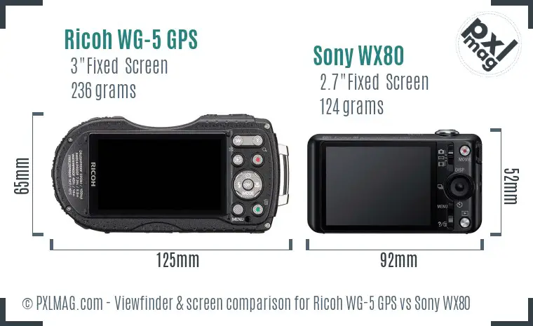 Ricoh WG-5 GPS vs Sony WX80 Screen and Viewfinder comparison