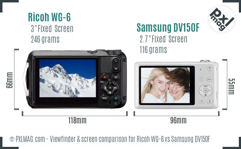 Ricoh WG-6 vs Samsung DV150F Screen and Viewfinder comparison