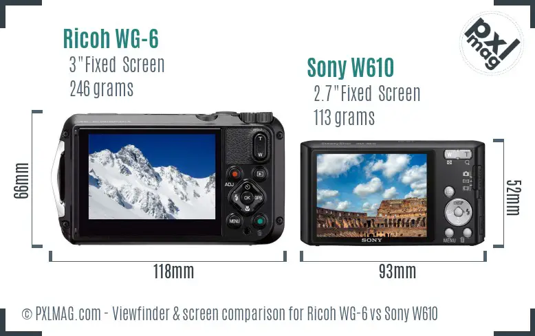 Ricoh WG-6 vs Sony W610 Screen and Viewfinder comparison