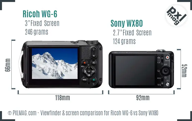 Ricoh WG-6 vs Sony WX80 Screen and Viewfinder comparison