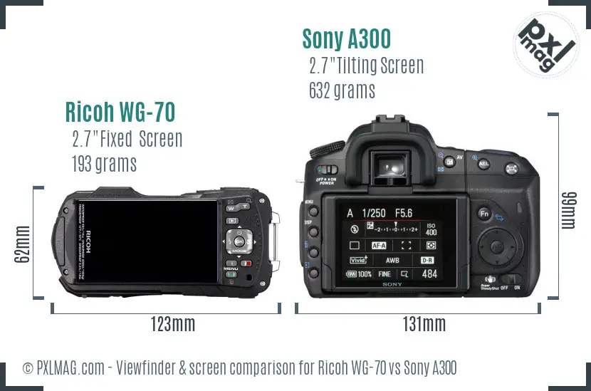 Ricoh WG-70 vs Sony A300 Screen and Viewfinder comparison Ricoh WG-70 vs Sony A300 Screen and Viewfinder comparison