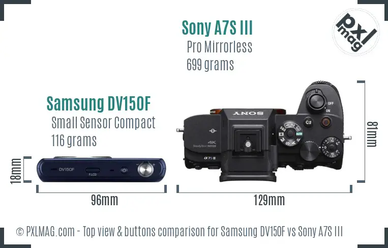 Samsung DV150F vs Sony A7S III top view buttons comparison