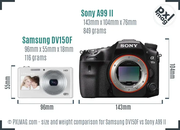 Samsung DV150F vs Sony A99 II size comparison