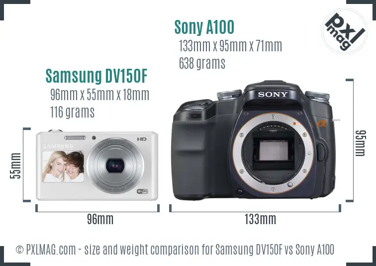 Samsung DV150F vs Sony A100 size comparison