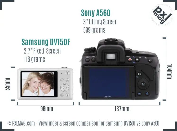 Samsung DV150F vs Sony A560 Screen and Viewfinder comparison
