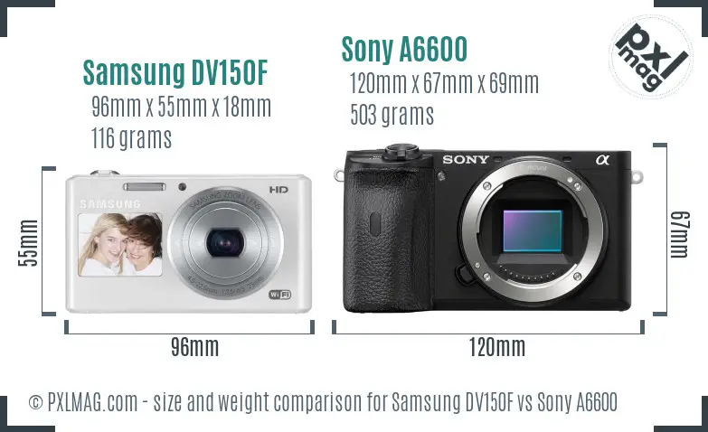 Samsung DV150F vs Sony A6600 size comparison