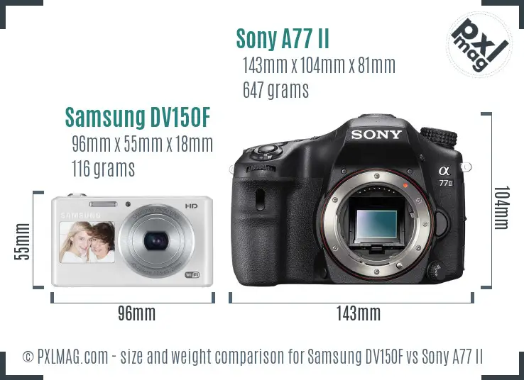 Samsung DV150F vs Sony A77 II size comparison
