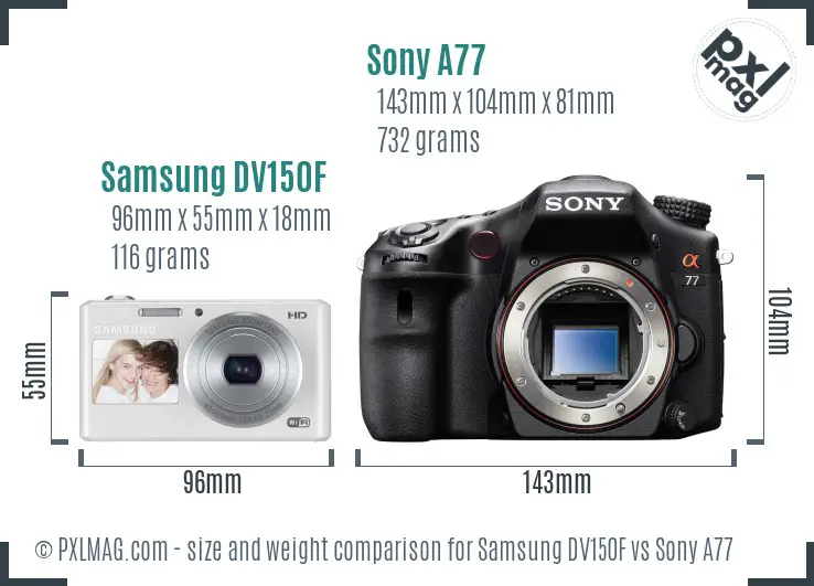 Samsung DV150F vs Sony A77 size comparison