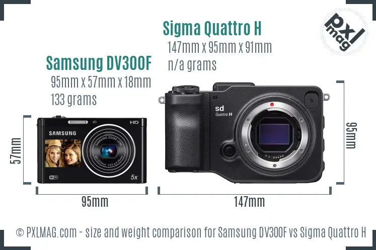 Samsung DV300F vs Sigma Quattro H size comparison