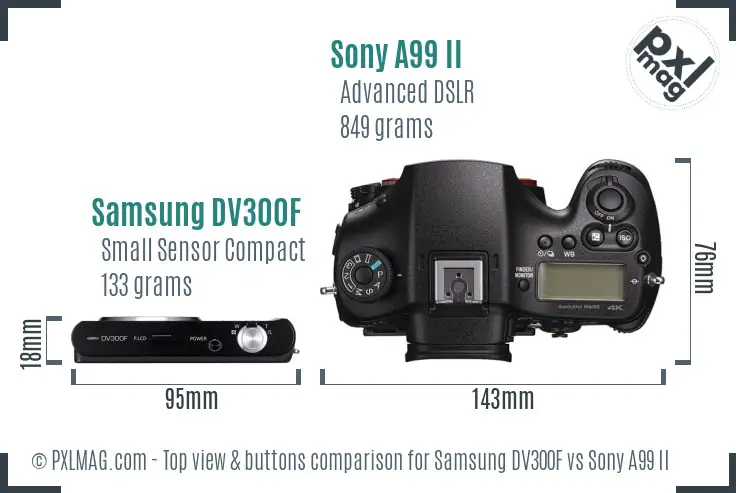 Samsung DV300F vs Sony A99 II top view buttons comparison