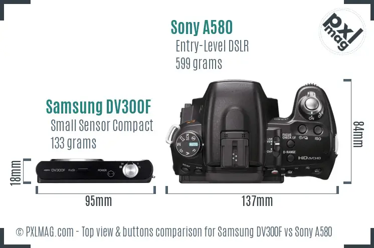 Samsung DV300F vs Sony A580 top view buttons comparison