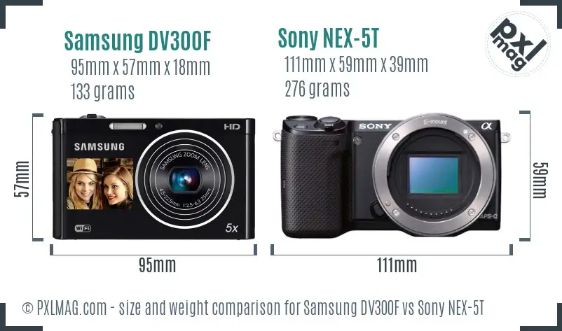 Samsung DV300F vs Sony NEX-5T size comparison