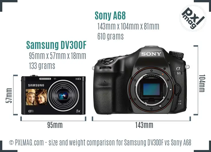 Samsung DV300F vs Sony A68 size comparison