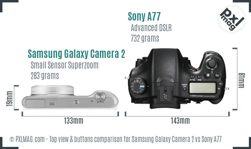 Samsung Galaxy Camera 2 vs Sony A77 top view buttons comparison