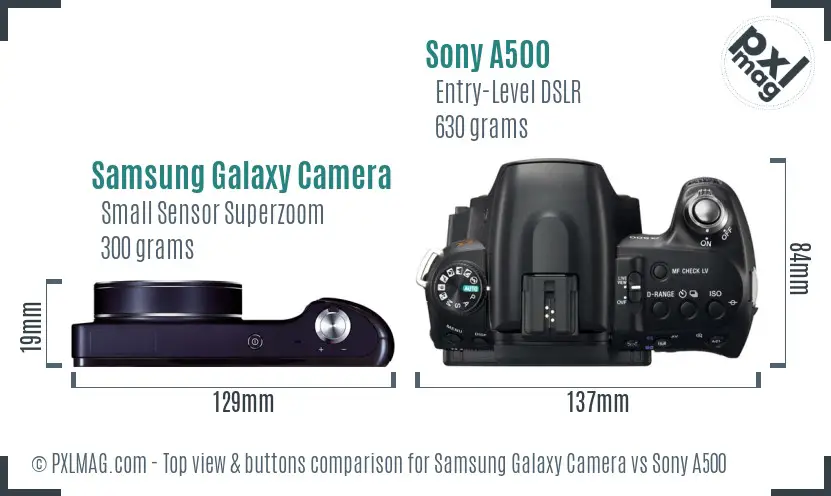 Samsung Galaxy Camera vs Sony A500 top view buttons comparison
