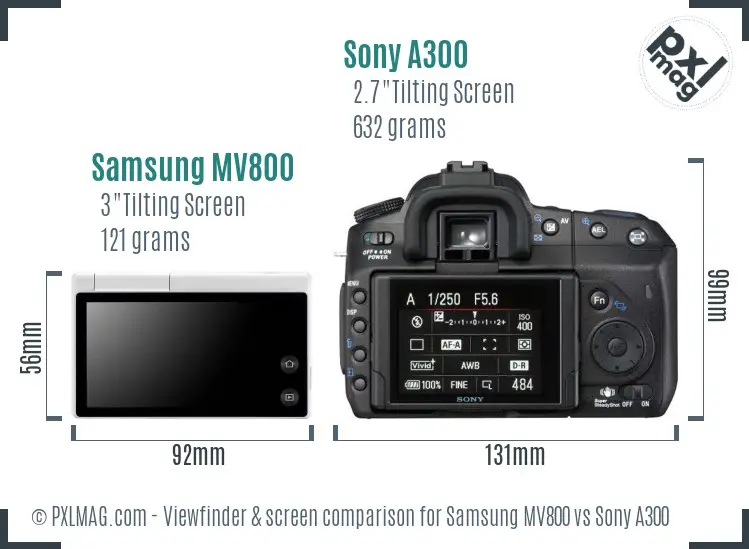 Samsung MV800 vs Sony A300 Screen and Viewfinder comparison