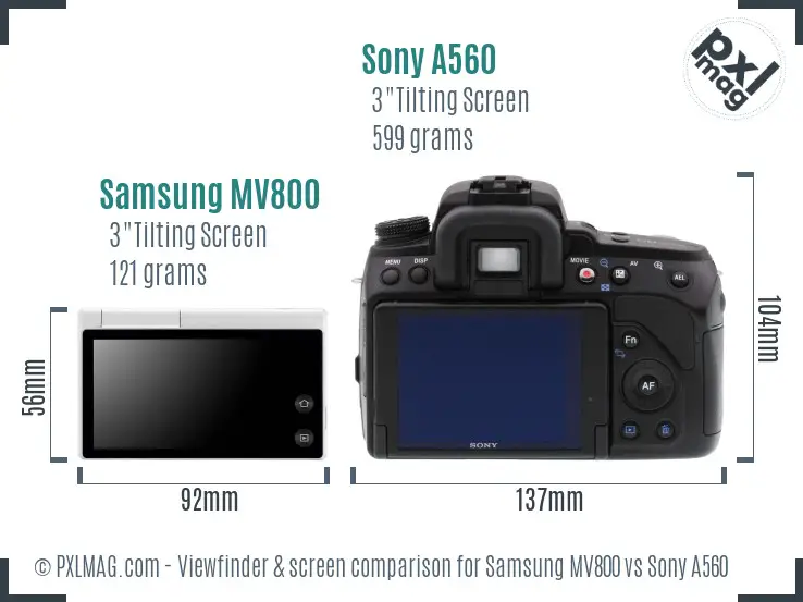 Samsung MV800 vs Sony A560 Screen and Viewfinder comparison